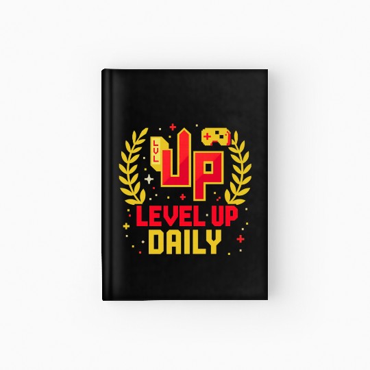 Level Up Daily Gaming Lifestyle Motivation Graphic Hardcover Journal