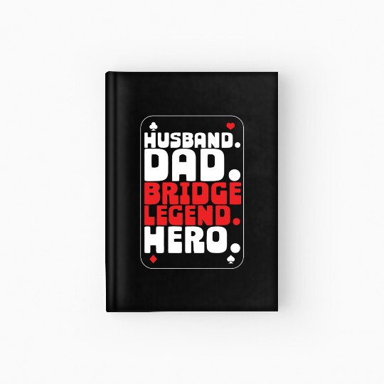 Bridge Player Husband Dad Bridge Legend Hardcover Journal