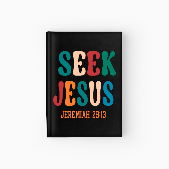 SEEK JESUS, BIBLE VERSE Hardcover Journal