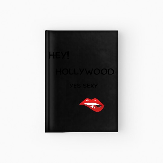 HEY! Hollywood Yes Sexy Hardcover Journal