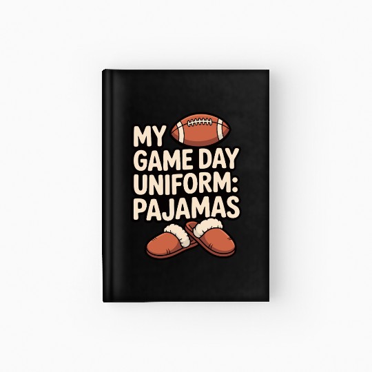 Game Day Pajama Humor Graphic Hardcover Journal