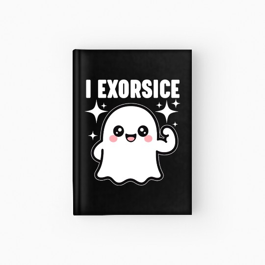 Ghost I Exorcise Funny Gym Exercise Workout Spooky Hardcover Journal