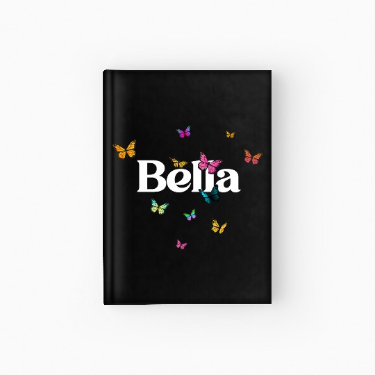BELLA - beautiful girl name with cute butterflies Hardcover Journal