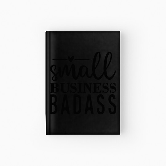 Bold Small Business Badass Print Hardcover Journal