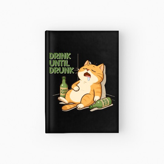 Humorous Cat Drinking Alcohol Meme Design Hardcover Journal