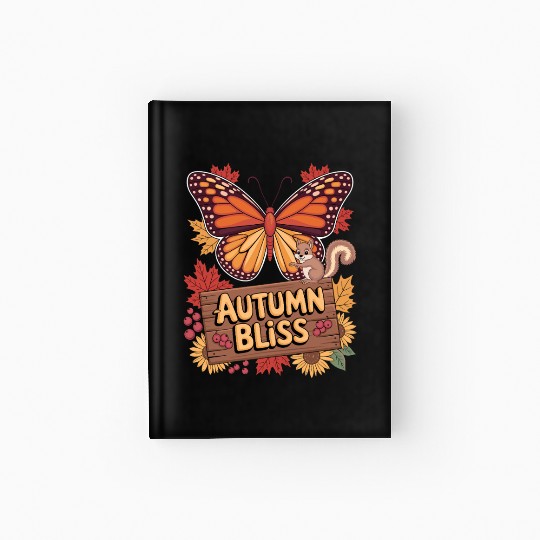 Autumn Bliss Butterfly Squirrel Leaves Fall Vibes Hardcover Journal