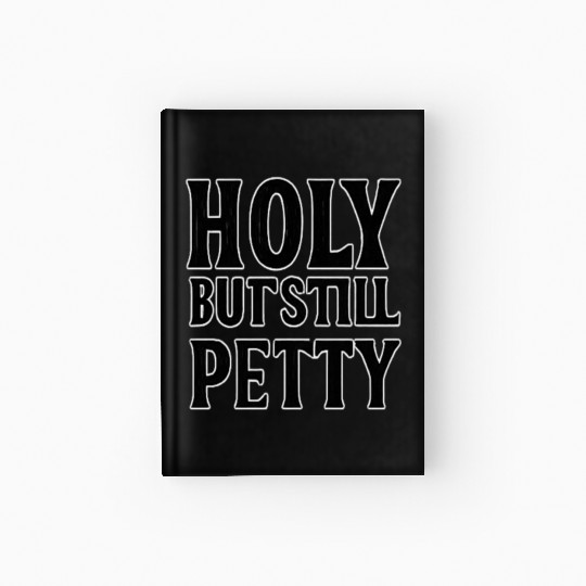 Holy But Still Piety Bold Typography Hardcover Journal