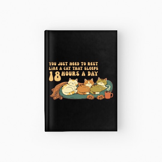 Relaxing Cat Nap Quote Design Hardcover Journal