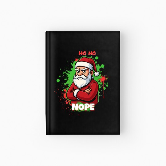 Ho Ho Nope – Grumpy Santa Art Hardcover Journal