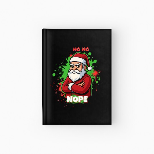 Ho Ho Nope – Grumpy Santa Art Hardcover Journal