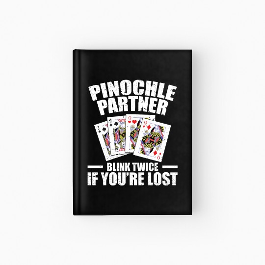 Pinochle Partner Blink Twice If You're Lost Hardcover Journal