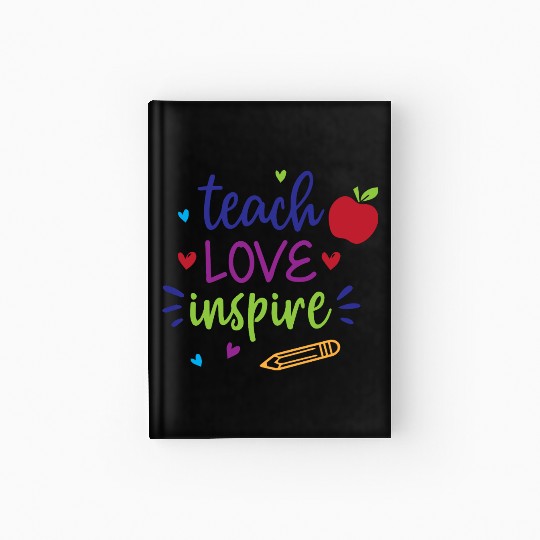 Teach Love Inspire – Cute Teacher Back to School Hardcover Journal