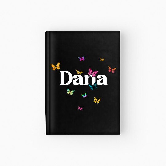 DANA - beautiful girl name with cute butterflies Hardcover Journal