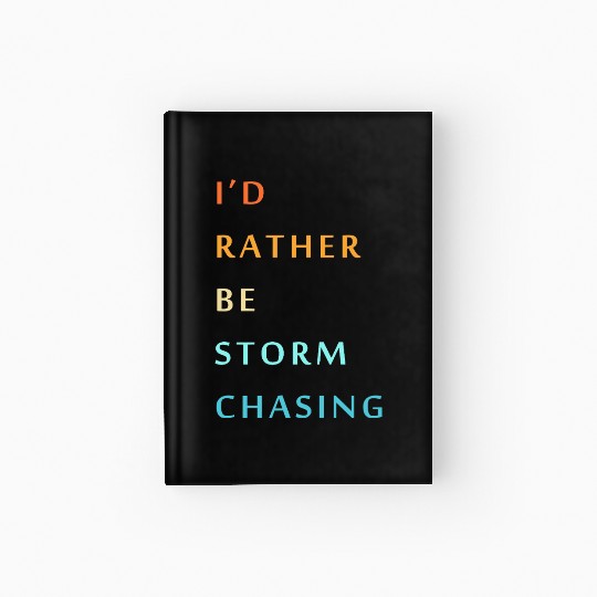 Storm Chaser Tornado Storm Chasing Hardcover Journal