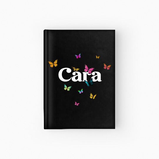 CARA - beautiful girl name with cute butterflies Hardcover Journal