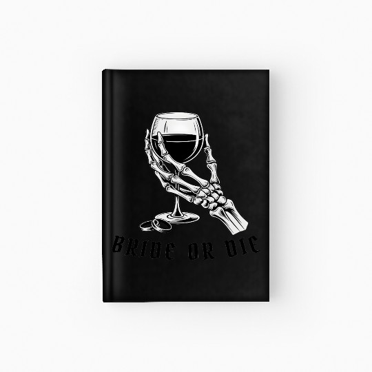 Gothic Skeleton Bachelorette Party Bride or Die  Hardcover Journal