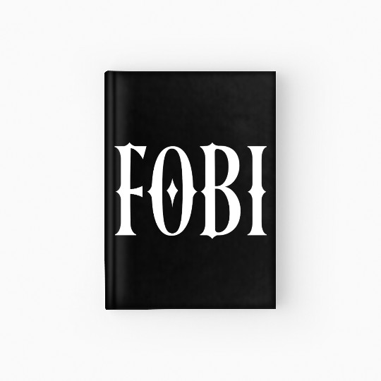 FOBI Fear of Being Included Dark Humor Gothic Hardcover Journal
