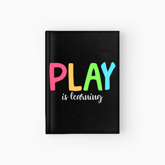 Play Is Learning Preschool Pre-K Kindergarten Hardcover Journal