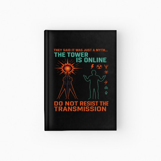 Signal 1 – Do Not Resist the Transmission Hardcover Journal