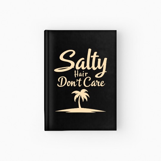 Salty Hair Don't Care Beach Vibes Hardcover Journal