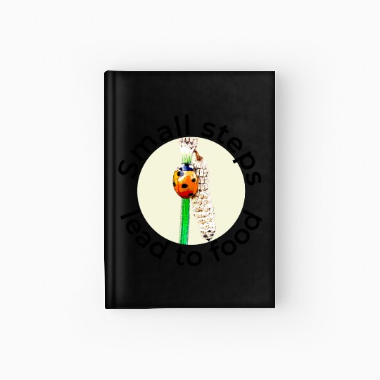 Small Steps Lead to Food – Ladybug Art Hardcover Journal