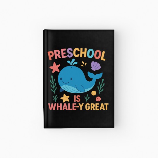 Preschool is Whale-y Great Preschool Teacher-Ocean Hardcover Journal