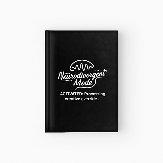 Neurodivergent Mode Activation Hardcover Journal