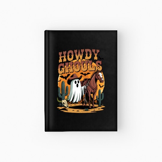 Howdy Ghouls Cowboy Ghost Halloween Hardcover Journal