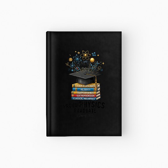 proud physics graduate class of 2026 Hardcover Journal