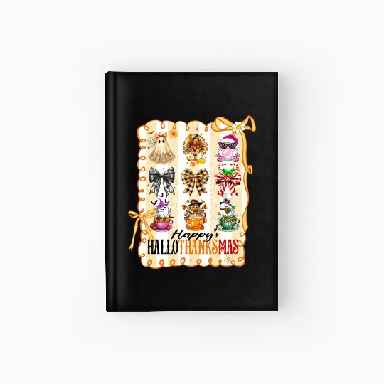 Thanksgiving Christmas Happy Hallothanksmas Hardcover Journal