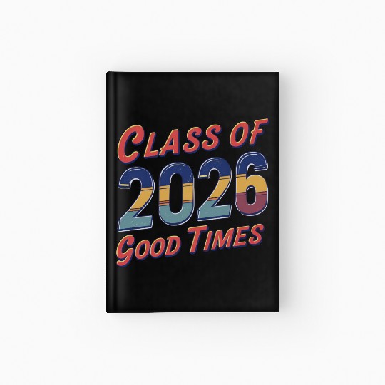 Class of 2026 Good Times Vintage Style Senior Hardcover Journal