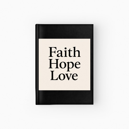 Inspirational Faith Hope Love Typography Hardcover Journal