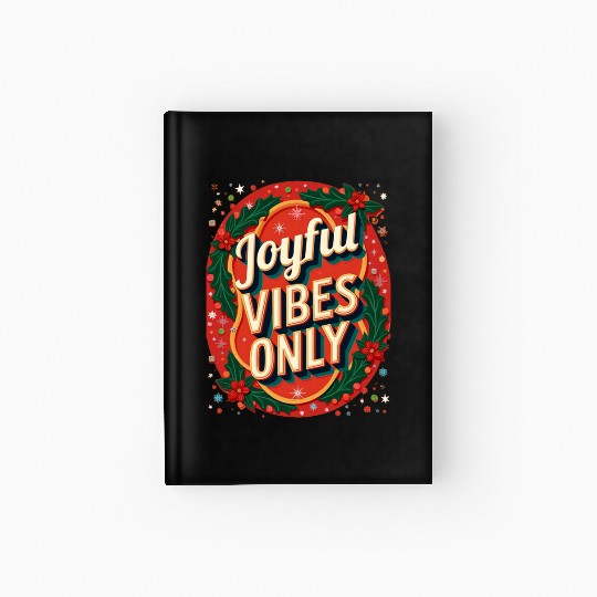 Festive Holiday Joyful Vibes Design Hardcover Journal