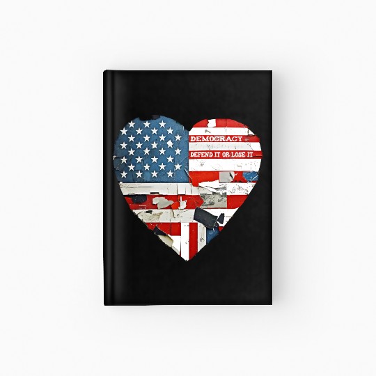 Democracy Defend It Or Lose It USA flag vintage  Hardcover Journal