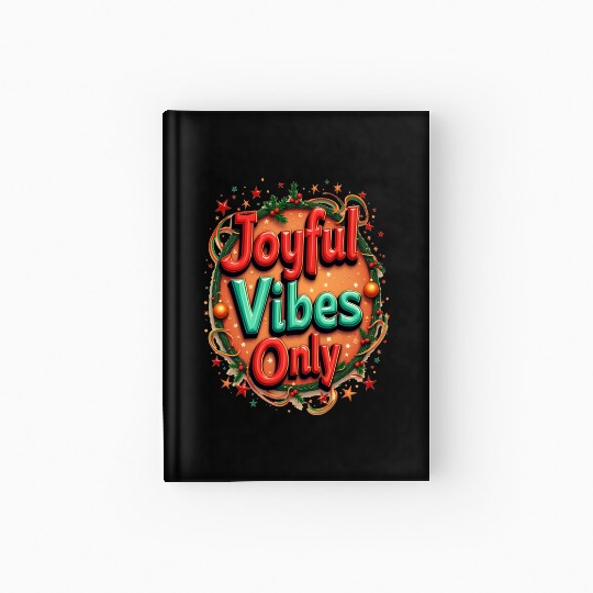 Festive Holiday Joyful Vibes Design Hardcover Journal