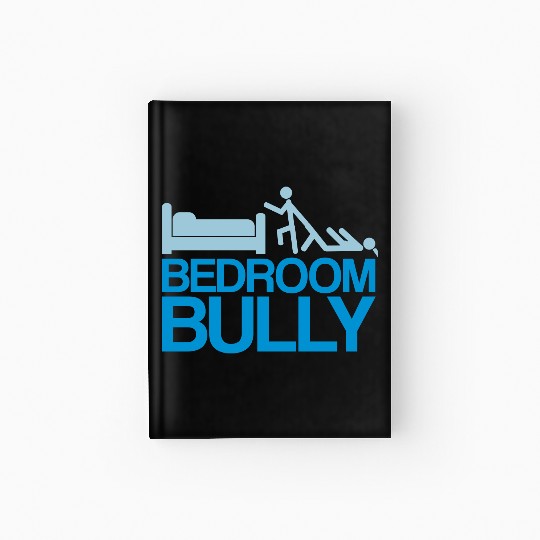 Bedroom Bully Hardcover Journal