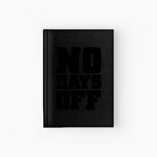 No Days Off Gym Motivation Hardcover Journal