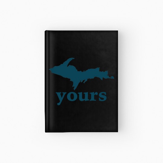 Up Yours Michigan Funny Upper Peninsula Apparel Hardcover Journal