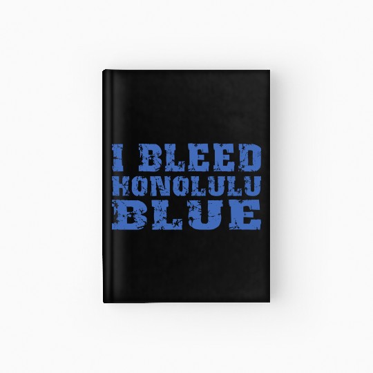 I Bleed Honolulu Blue Detroit Hardcover Journal
