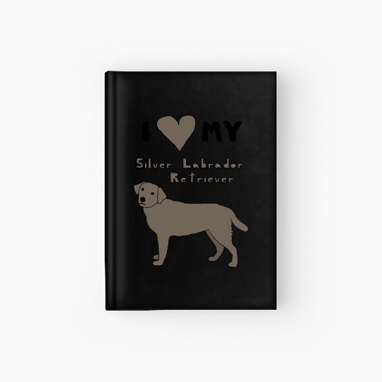 i heart my silver labrador retriever Hardcover Journal
