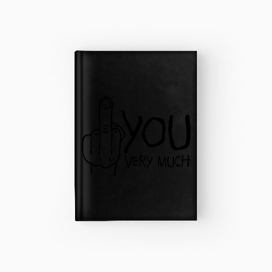 fuck you very much / thank you very much Hardcover Journal