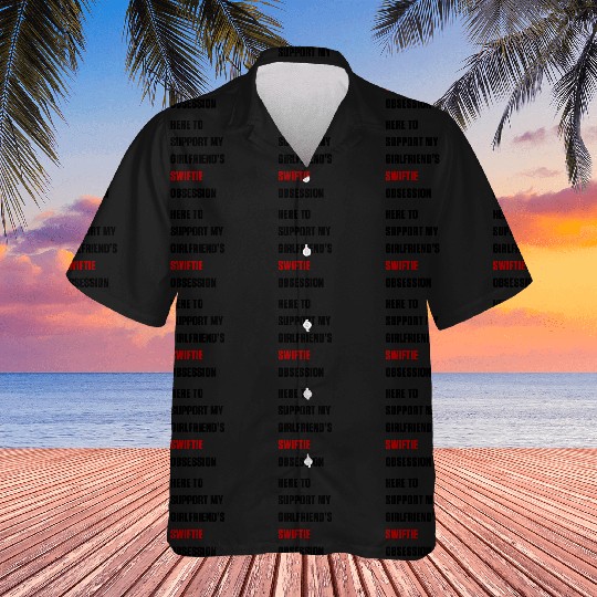 Discover Here to support my Girlfriends taylor version Obsession Shirt Eras Tour Boyfriend Outfit TS Hawaiians