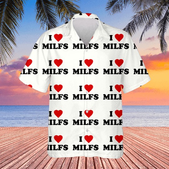 I Love Milfs Hawaiians