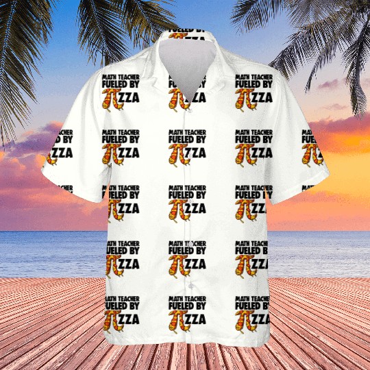 Math Teacher Fueled By Pizza Hawaiians