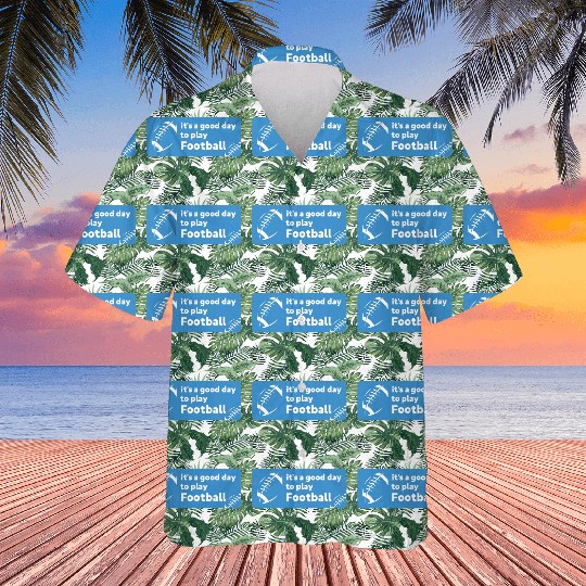 It's A Good Day To Play Football American Football Hawaiians