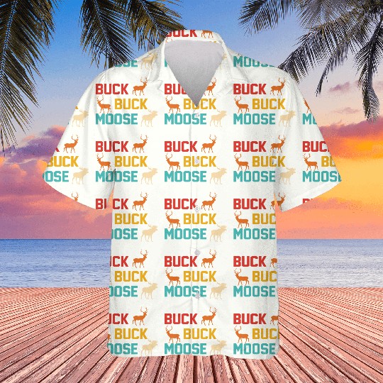 Buck Buck Moose Hawaiians