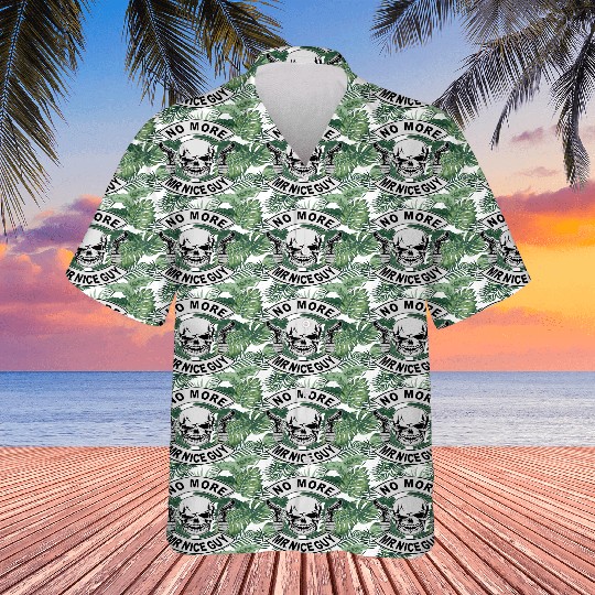 No More Mr Nice Guy Skull ©WhiteTigerLLC.Com Hawaiians