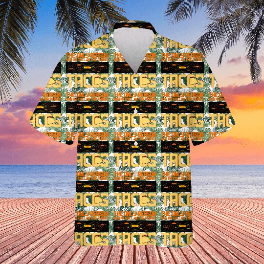 Tacos The Only Reason Why I m Still On This Planet Hawaiians