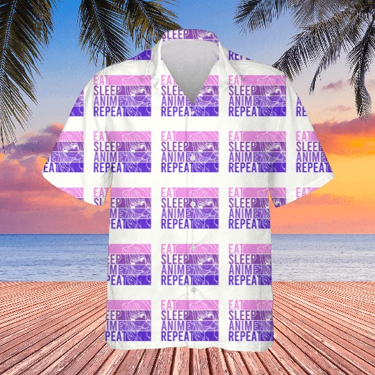 Anime Hawaiians Eat Sleep Anime Repeat Anime