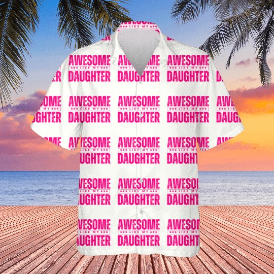 Awesome like my daughter Funny Hawaiians